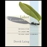 Labor Economics Introduction to Classic and the New Labor Economics