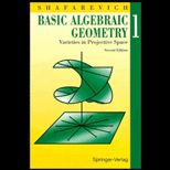 Basic Algebraic Geometry, Volume I, Revised and Expanded Edition
