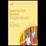 Restoring Civil Societies The Psychology of Intervention and Engagement Following Crisis