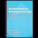 Audiometric Interpretation  A Manual of Basic Audiometry