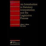 Introduction to Statutory Interpretation and the Legislative Process