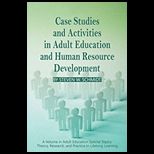 Case Studies and Activities in Adult Education and Human Resource Development (PB) (Adult Education Special Topics)