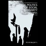 Politics of Social Solidarity  Class Bases of the European Welfare State, 1875 1975