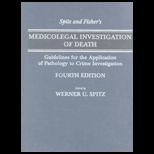 Medicolegal Investigation of Death  Guidelines for the Application of Pathology to Crime Investigation