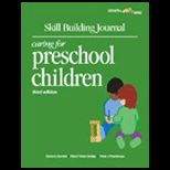 Skill Building Journal for Caring for Preschool Children