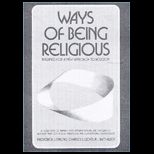 Ways of Being Religious  Readings for a New Approach to Religion (5th Printing)