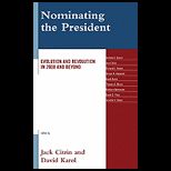 Evolution and Revolution in the Nominations Process 2008 and Beyond