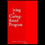 Living a Caring Based Program