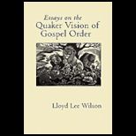 Quaker Essays on Vision of Gospel Order