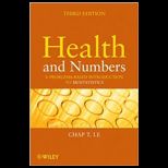 Health and Numbers A Problems Based Introduction to Biostatistics