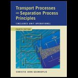 Transport Processes and Separation Process Principles  Includes Unit Operations