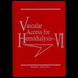 Vascular Access for Hemodialysis VI