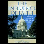 Influence of Faith  Religious Groups and U.S. Foreign Policy