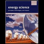 Energy Science  Principles, Technologies, and Impacts