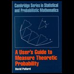Users Guide to Measure Theoretic Probability