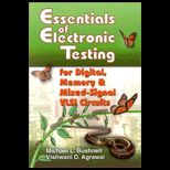 Essentials of Electronic Testing for Digital, Memory, and Mixed Signal VLSI Circuits