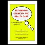 Rethinking Ethnicity and Health Care  A Sociocultural Perspective