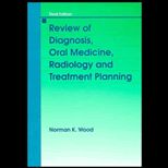 Review of Diagnosis, Oral Medicine, Radiology and Treatment Planning