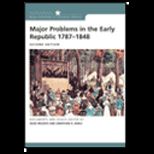 Major Problems in the Early Republic, 1787 1848
