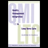 Quality Management Integration in Long Term Care  Guidelines for Excellence