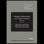 Criminal Procedure Cases, Problems and Exercises