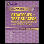 Saunders Strategies for Test Success Passing Nursing School and the NCLEX Exam    With CD