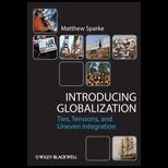 Introducing Globalization Ties, Tensions, and Uneven Integration