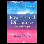 Postcolonial Discourse  An Anthology