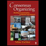Consensus Organizing  Building Communities of Mutual Self Interest