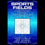 Sports Fields  A Manual for Construction and Maintenance