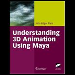 Understanding 3 D Animation Using Maya  With CD