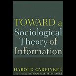 Toward a Sociological Theory of Information