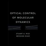 Optical Control of Molecular Dynamics