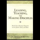 Leading, Teaching, and Making Disciples