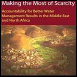 Making the Most of Scarcity  Accountability for Better Water Management in the Middle East and North Africa
