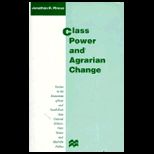 Class Power and Agrarian Change