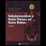Radiopharmaceuticals in Nuclear Pharmacy and Nuclear Medicine