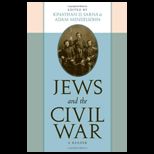 JEWS AND THE CIVIL WAR A READER