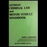 Georgia Criminal Law and Vehicle Handbook 04
