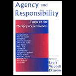 Agency and Responsibility  Essays On The Metaphysics Of Freedom