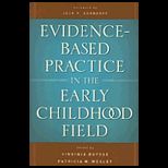Evidence Based Practice in the Early Childhood Field