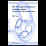 Missing Links in Teacher Education Design  Developing a Multi Linked Conceptual Framework