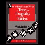 How to Research and Write a Thesis in Hospitality and Tourism  A Step by Step Guide for College Students