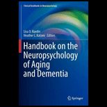 Handbook on the Neuropsychology of Aging and Dementia