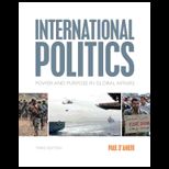 International Politics Power and Purpose in Global Affairs