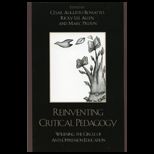 Reinventing Critical Pedagogy Widening the Circle of Anti Oppression Education