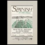 Spanish in the Field  Practical Spanish for Ranchers, Farmers or Vintners