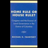 Home Rule or House Rule?