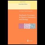Stochastic Processes in Physics, Chemistry, and Biology