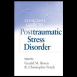 Clinicians Guide to Posttraumatic Stress Disorder